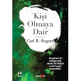 Kişi Olmaya Dair: ... Ger&ccedil;ekten de Olduğun Kişi Olmak, Bir İlişkiyi ve Bir Hayatı Kurtarabilir