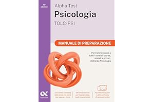 Alpha Test. Psicologia. TOLC-PSI. Manuale di preparazione. Ediz. MyDesk. Con espansioni online