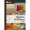 Werken in Bildern: Holz: (3. bis 9. Klasse)