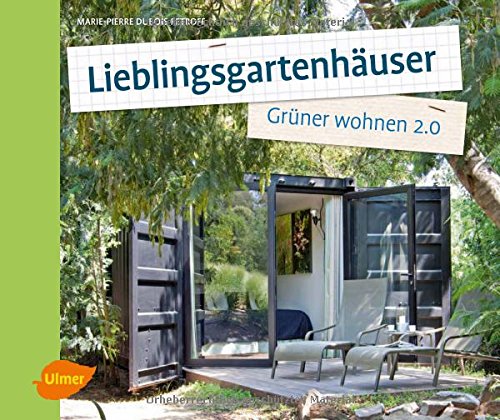 Download Lieblingsgartenhäuser: Grüner wohnen 2.0 Download Lieblingsgartenhäuser: Grüner wohnen 2.0
