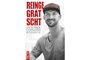 Reingegrätscht - Die Patrick Herrmann Biografie