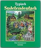 Image de Typisch SUDETENDEUTSCH - Ein humorvolles Buch mit 164 Seiten - FLECHSIG Verlag