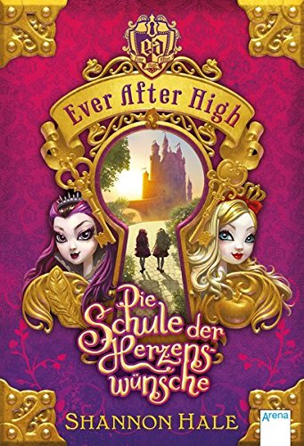 Preisvergleich Produktbild Ever After High (1). Die Schule der Herzenswünsche