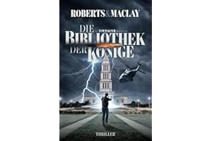 Die Bibliothek der Könige (Ein Tom Wagner Abenteuer, Band 2)