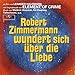 Produktbild Robert Zimmermann wundert sich über die Liebe