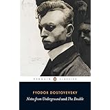 Notes from Underground and the Double: Fyodor Dostoevsky (Penguin Classics)