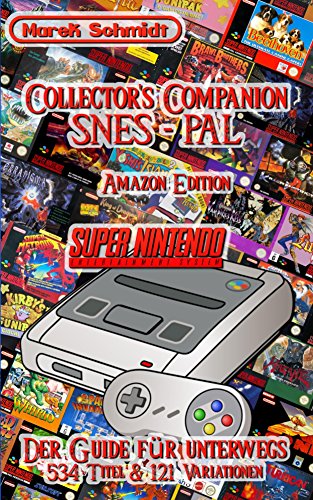 Download Collector's Companion SNES - PAL: Der Guide für unterwegs - 534 Titel & 121 Variationen Download Collector's Companion SNES - PAL: Der Guide für unterwegs - 534 Titel & 121 Variationen