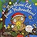 Die kleine Eule feiert Weihnachten: Spielspaß mit Sound by Susanne Weber, Tanja Jacobs