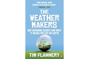 The Weather Makers: Our Changing Climate and what it means for Life on Earth