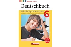 Deutschbuch - Sprach- und Lesebuch - Realschule Bayern 2017 - 6. Jahrgangsstufe: Schulaufgabentrainer mit Lösungen (Deutschbuch, Realschule Bayern 2017, 6. Jahrgangsstufe)