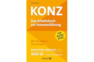 Konz: Das Arbeitsbuch zur Steuererklärung. Mit den besten Steuertipps. Mehr Wissen. Mehr Geld. Konz. 2025/26 Für Ihre Steuererklärung 2025