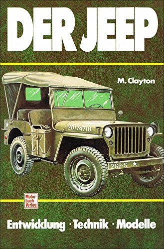 Der Jeep: Entwicklung - Technik - Modelle