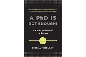 A PhD Is Not Enough!: A Guide to Survival in Science