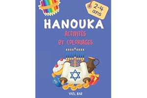 Activités et coloriages - Hanouka: Pour enfants de 2 a 4 ans - Maternelle - Petite section - Cahier d'activités - Hanoucca