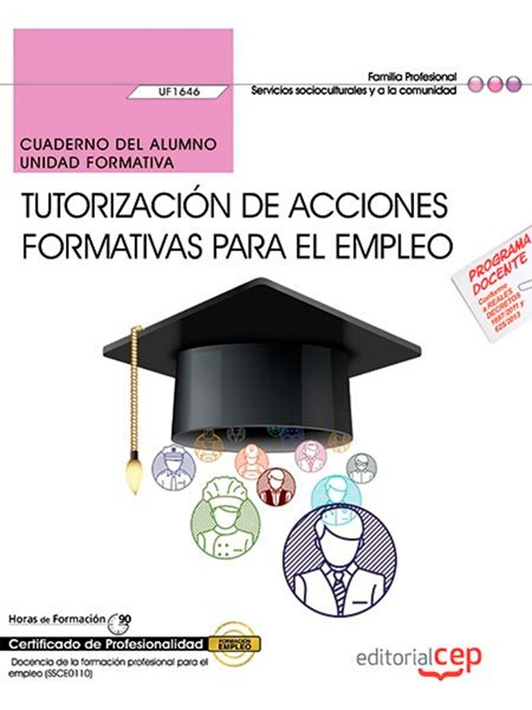 Cuaderno del alumno. Tutorización de acciones formativas para el empleo . Certificados de profesionalidad. Docencia de la formación profesional para el empleo
