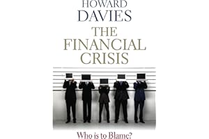 The Financial Crisis - Who is to blame ?