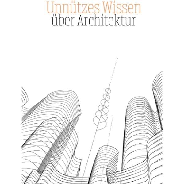 Architektur der Gegenwart: 1970 bis heute (C.H.BECK Wissen