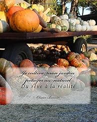 Je Cultive Mon Jardin Potager Au Naturel Babelio