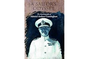 A Sailor's Odyssey: The Autobiography of Admiral Andrew Cunningham