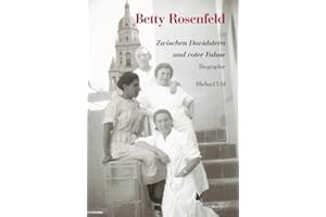 Betty Rosenfeld: Zwischen Davidstern und roter Fahne