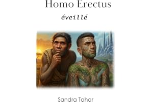 HOMO ERECTUS éveillé