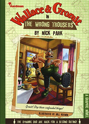 Wallace and Gromit in The Wrong Trousers (English Edition)