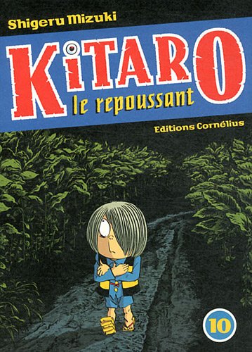 Kitaro le repoussant — Tome 10