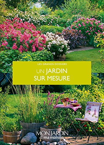 Un jardin sur mesure Un jardin sur mesure