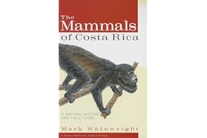 The Mammals of Costa Rica: A Natural History and Field Guide (Zona Tropical Publications)