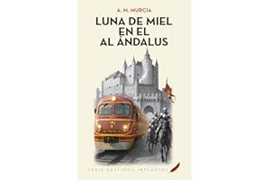LUNA DE MIEL EN EL AL ÁNDALUS (Destinos impuestos)