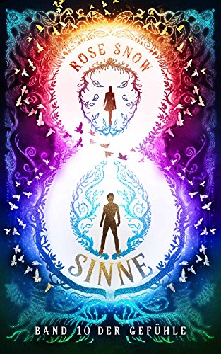 Acht Sinne: Band 10 der Gefühle (