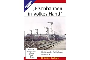 "Eisenbahnen in Volkes Hand" - Die Deutsche Reichsbahn in der DDR