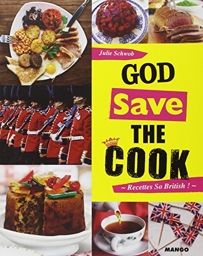 Download God save the cook : Recettes so British Download God save the cook : Recettes so British