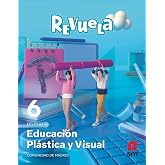 Educaci&oacute;n Pl&aacute;stica y Visual. 6 Primaria. Revuela. Comunidad de Madrid