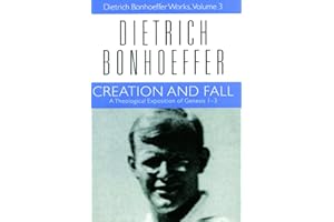 Creation and Fall: A Theological Exposition of Genesis 1-3: Dietrich Bonhoeffer Works, Volume 3