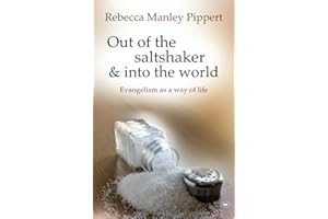 Out of the Saltshaker and into the World: Evangelism As A Way Of Life