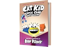 Cat Kid Comic Club 5: Influencers (from the multi-million-copy globally bestselling creator of Dog Man!): A Graphic Novel from the creator of dog man