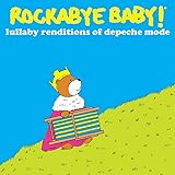 Rockabye Baby! Lullaby Renditions of Depeche Mode
