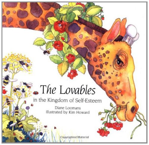 Download The Lovables in the Kingdom of Self-Esteem (Loomans, Diane)