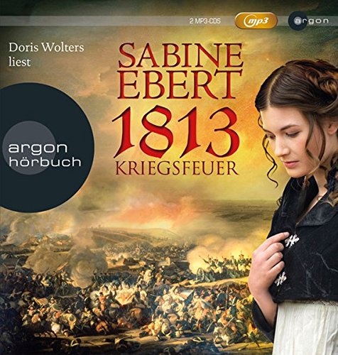 1813 – Kriegsfeuer (MP3-Ausgabe, Band 12)
