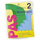 Pas Matem&agrave;tiques 2 - Quadern de Matem&agrave;tiques per a Segon de Prim&agrave;ria, 7 a 8 Anys: Exercicis, Rep&agrave;s i Solucionari per Desenvol
