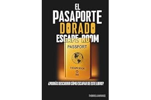 Escape Room El Pasaporte Dorado: Escape Book Un librojuego interactivo para adultos y adolescentes con enigmas, rompecabezas, juegos de ingenio y lógica (SAGA ESCAPE)