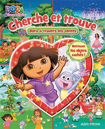 CHERCHE ET TROUVE DORA A TRAVERS LES CONTES CHERCHE ET TROUVE DORA A TRAVERS LES CONTES