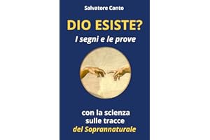 DIO ESISTE? I segni e le prove