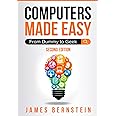 Computers Made Easy: From Dummy To Geek: 1