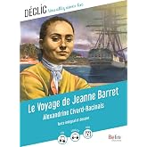 Le voyage de Jeanne Barret: Texte int&eacute;gral et dossier