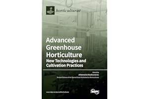 Advanced Greenhouse Horticulture: New Technologies and Cultivation Practices