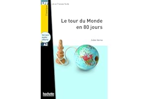 Le Tour du monde en 80 jours + online audio - LFF A2: Le Tour du monde en 80 jours - LFF A2 (Lire en français facile Classique A2)