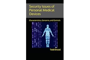 Security Issues of Personal Medical Devices: Characteristics, Concerns, and Controls