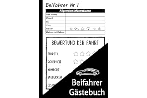 Beifahrer Gästebuch: Buch zum Ausfüllen für Mitfahrer auf Autofahrten , Führerschein bestanden, Geschenk für Fahranfänger , zum 18. Geburtstag oder ... - über 100 Seiten zum Ausfüllen für Beifahrer